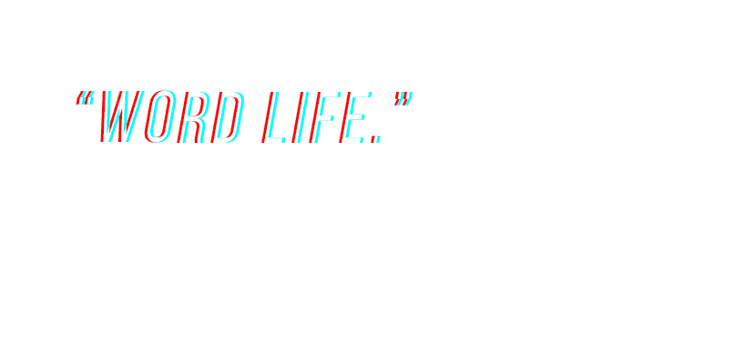 "WORD LIFE."